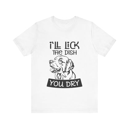 Lick the Dish T-Shirt
