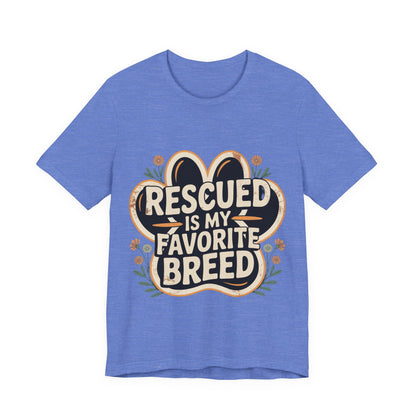 Rescued is my Favorite Breed T-Shirt