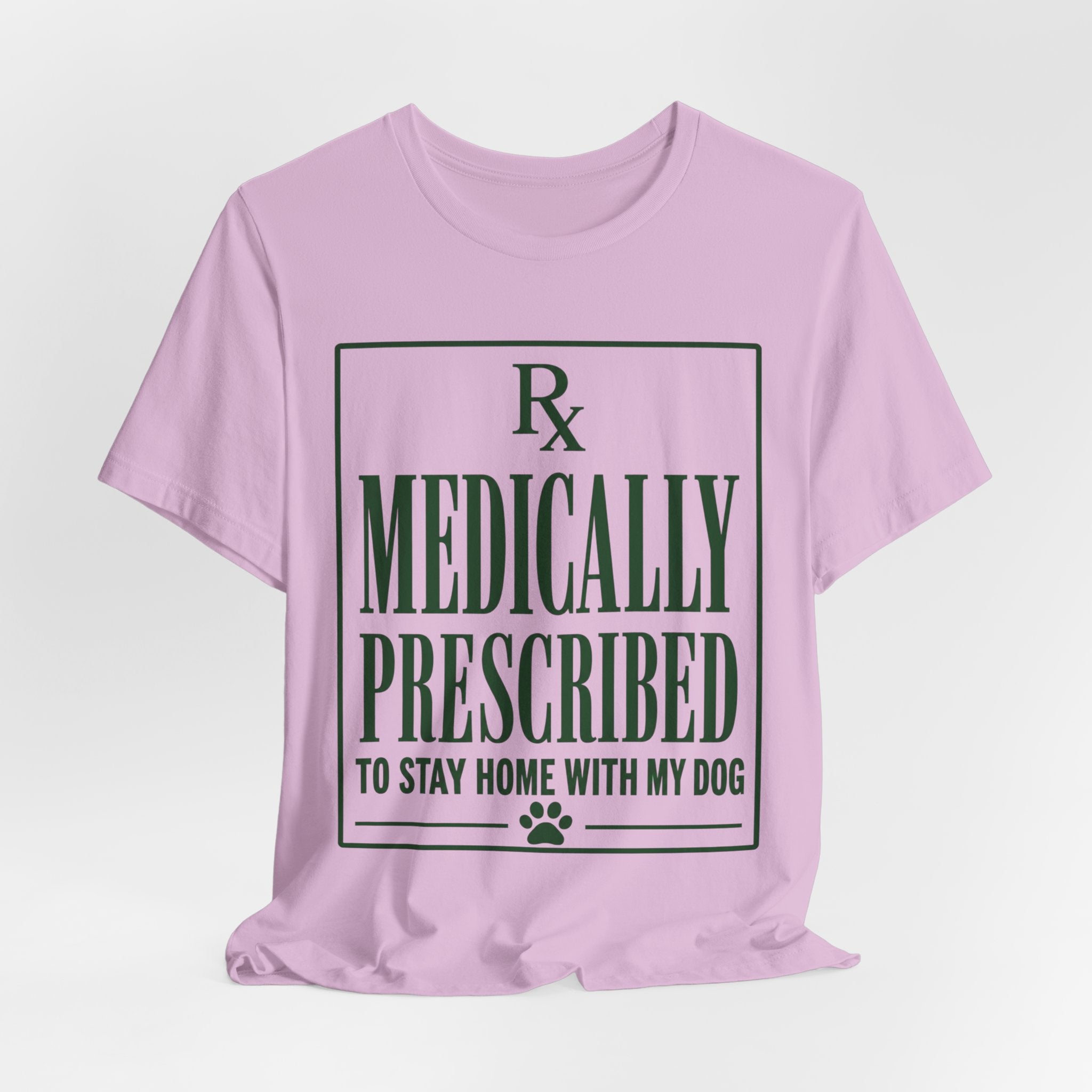 Medically Prescribed T-Shirt