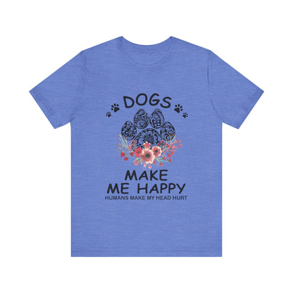 Paw Dogs Make Me Happy T-Shirt