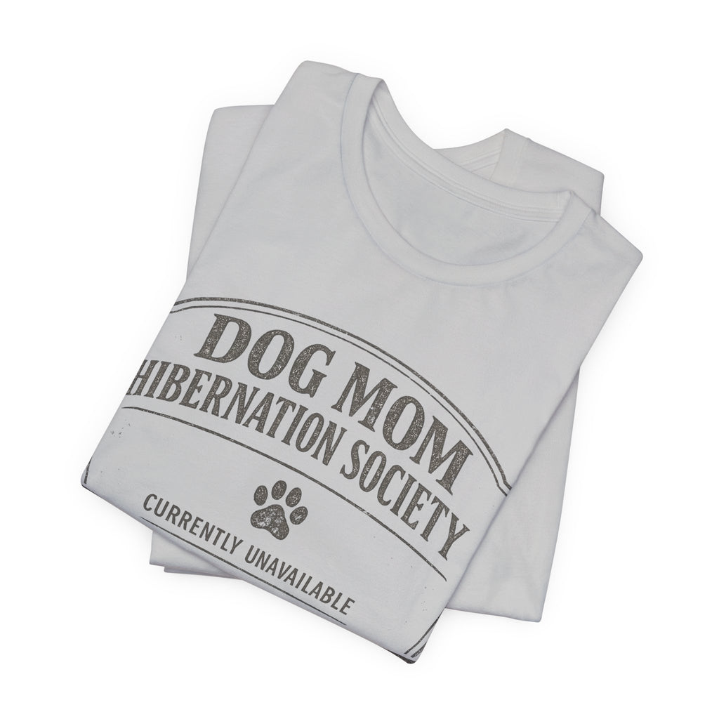 Dog Mom Hibernation T-Shirt