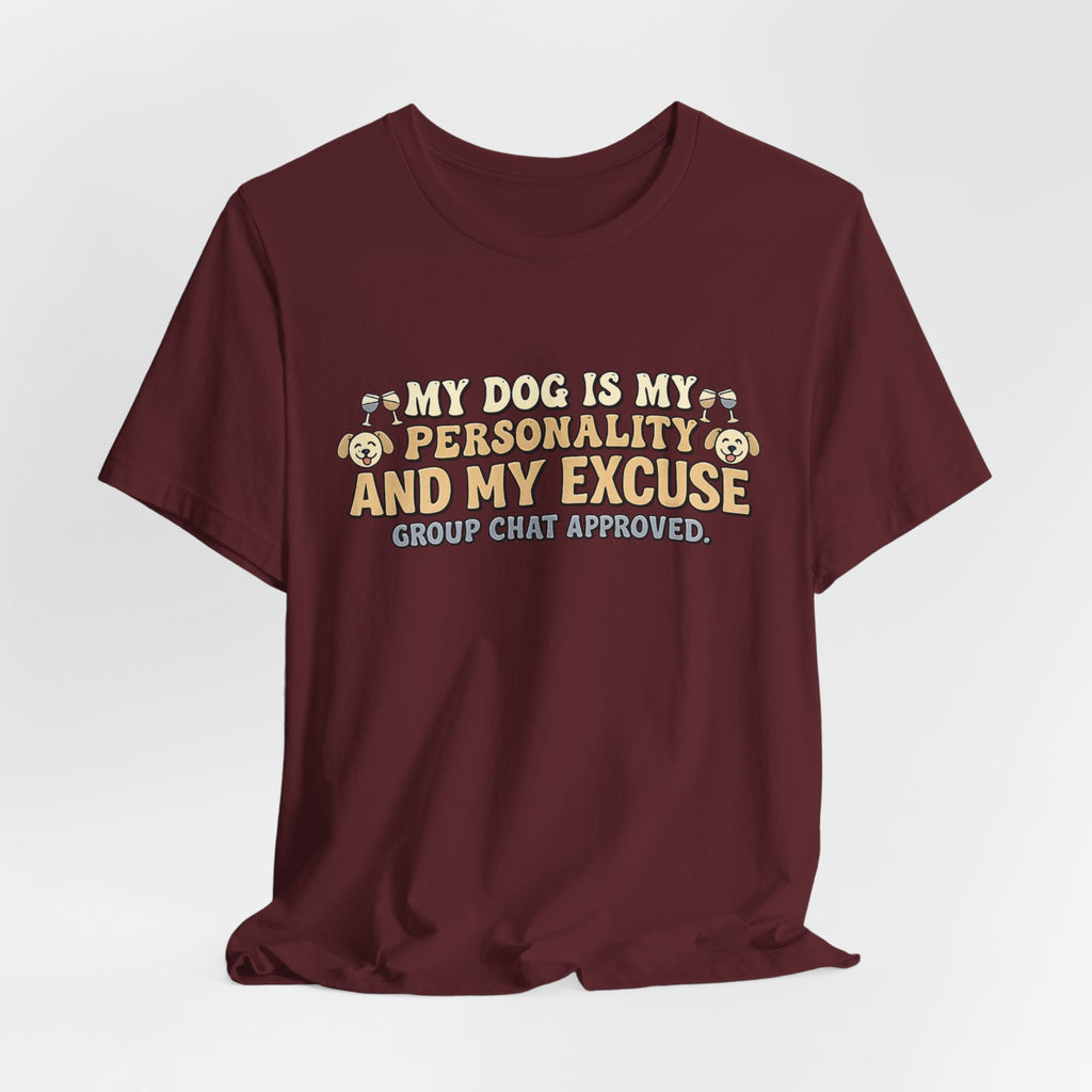 Dog Is My Personality T-Shirt