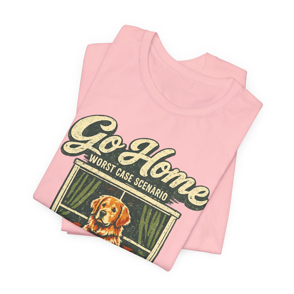 Go Home T-Shirt