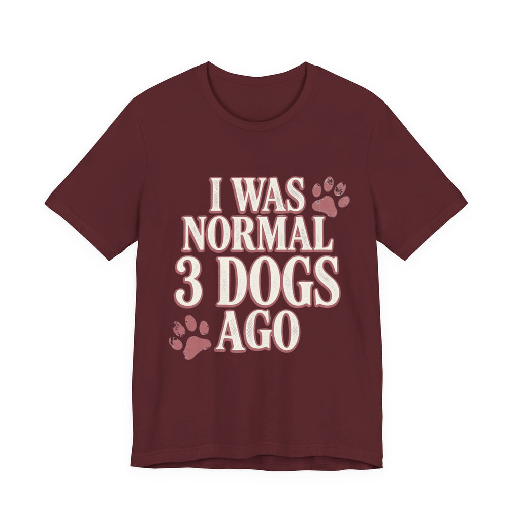 3 Dogs Ago T-Shirt