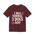 3 Dogs Ago T-Shirt