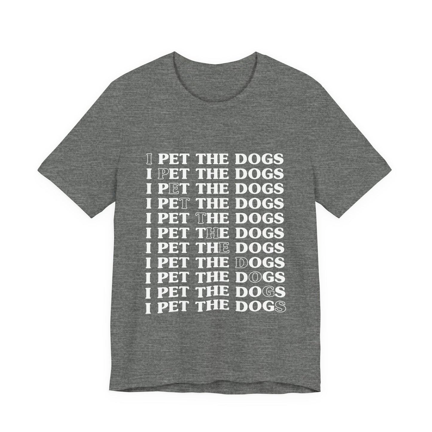 Pet the Dogs T-Shirt