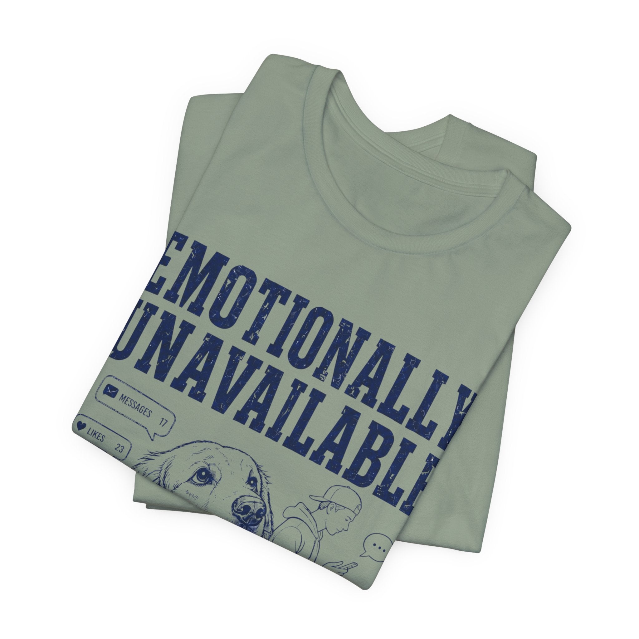 Emotionally Unavailable T-Shirt