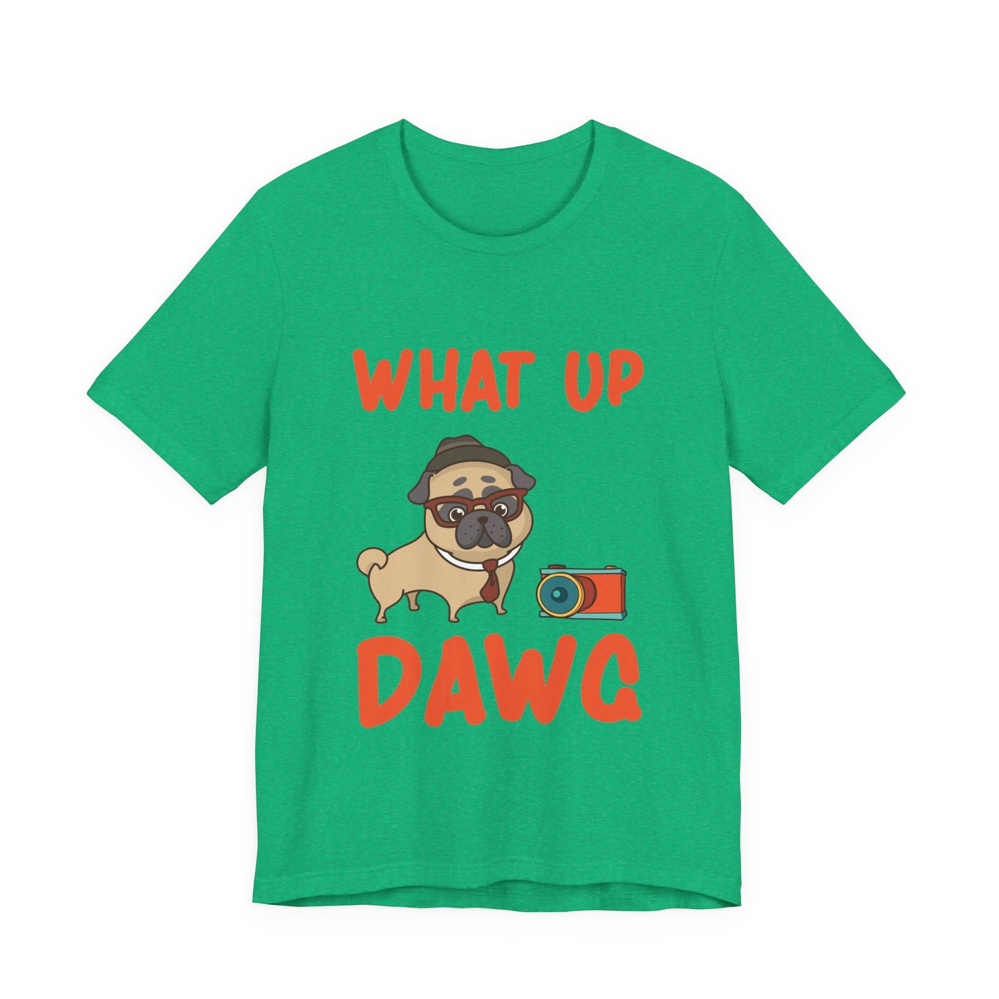 What Up Dawg T-Shirt