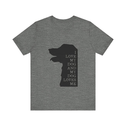 Love my Dog T-Shirt