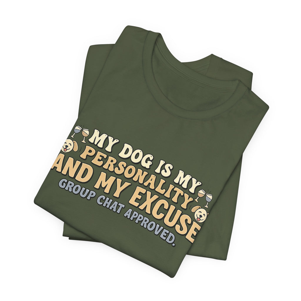 Dog Is My Personality T-Shirt