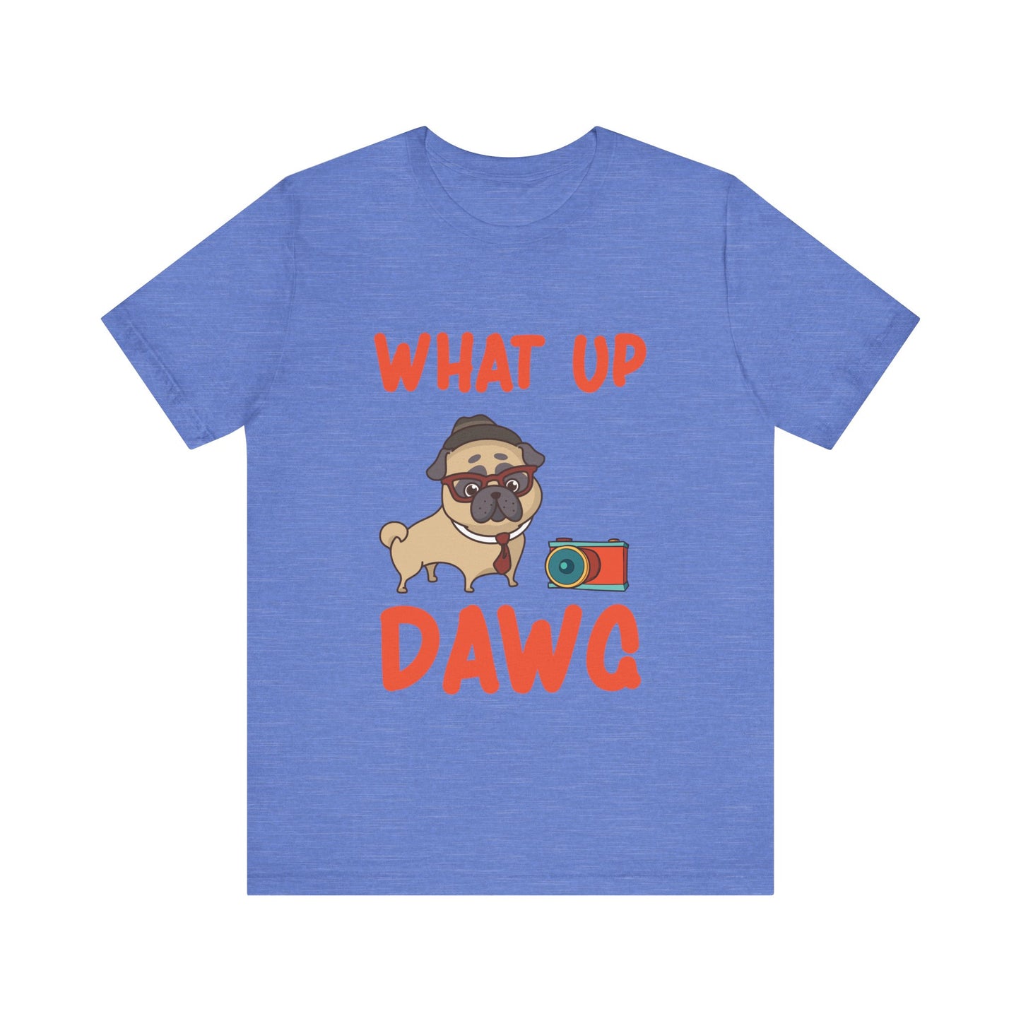 What Up Dawg T-Shirt