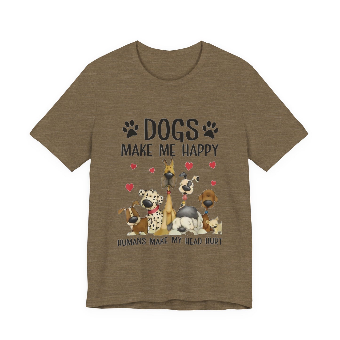 Dogs Make Me So Very Happy T-Shirt