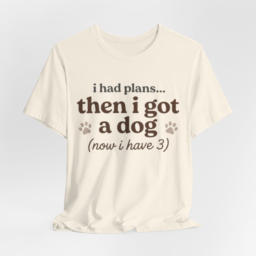 I Had Plans T-Shirt
