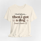 I Had Plans T-Shirt