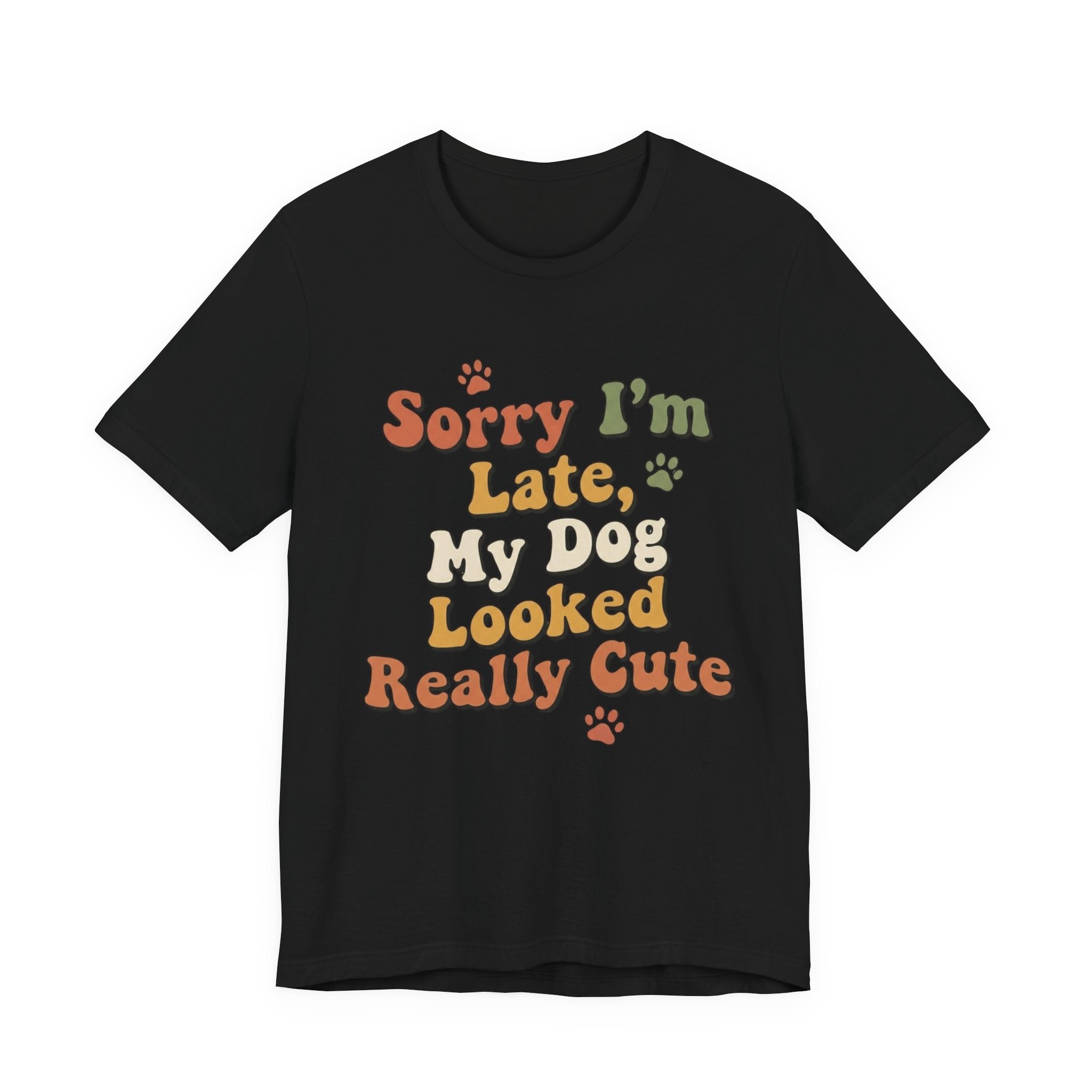 Sorry I'm Late T-Shirt