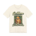 Go Home T-Shirt