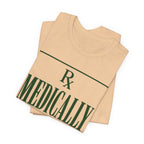 Medically Prescribed T-Shirt