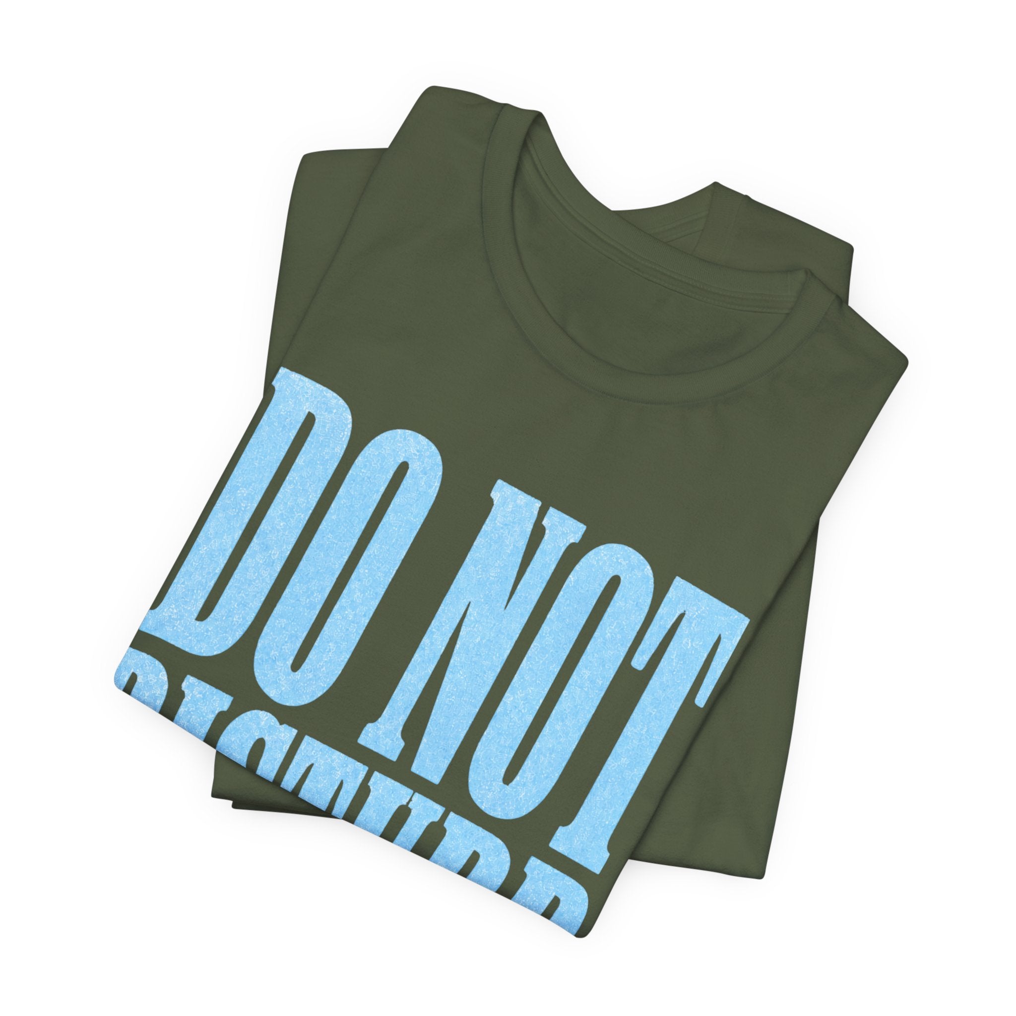 Do Not Disturb T-Shirt