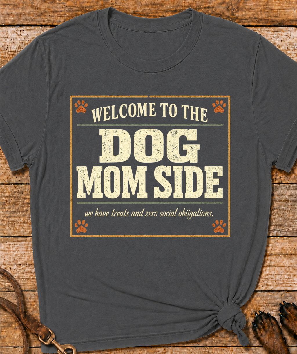 The Dog Mom Side T-Shirt