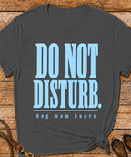 Do Not Disturb T-Shirt