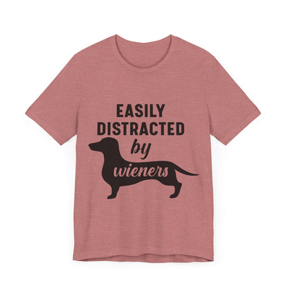 Easily Distracted by Wieners T-Shirt