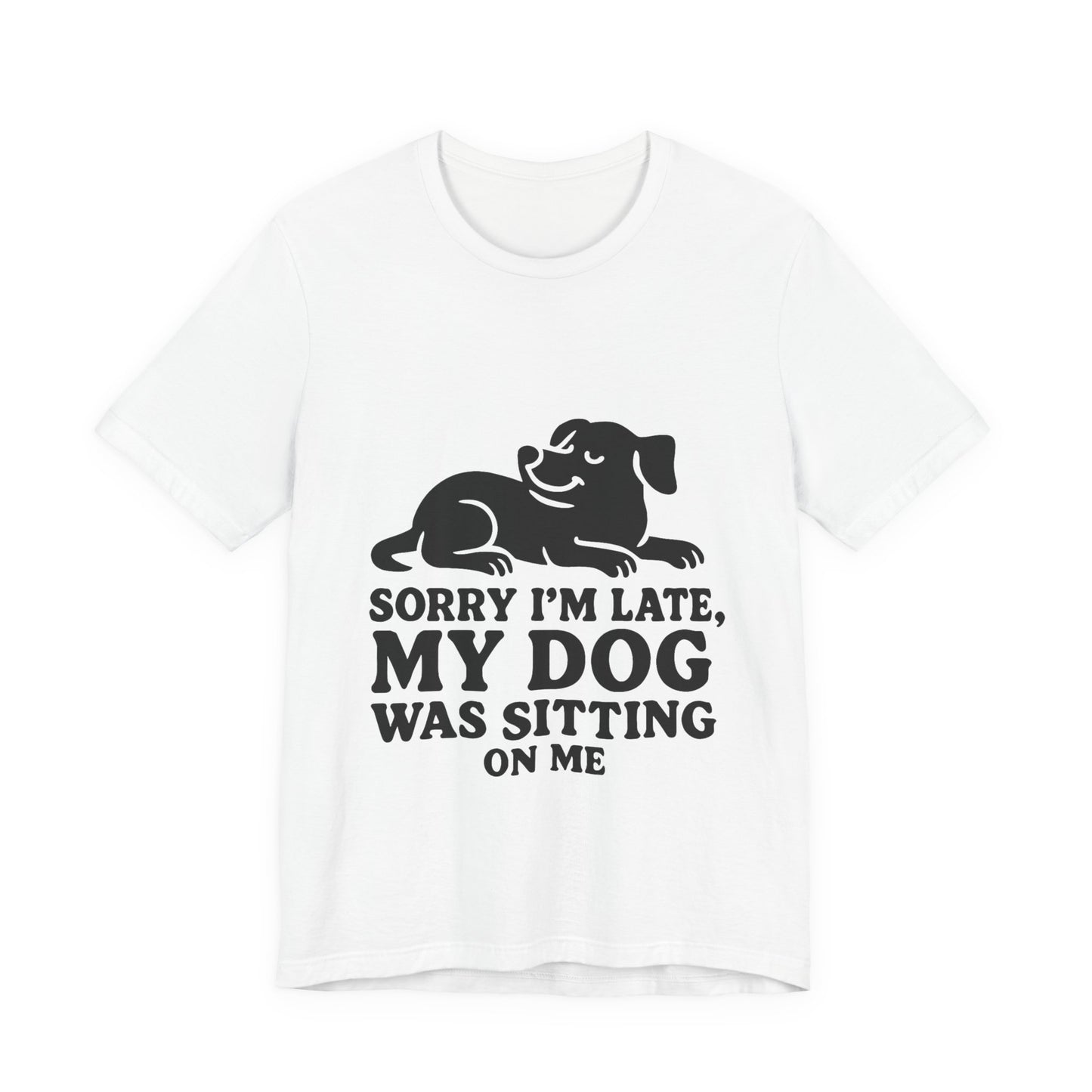 Sorry I'm Late T-Shirt