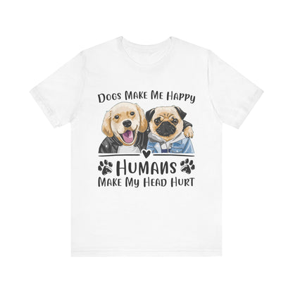 Dog Friends Make Me Happy T-Shirt