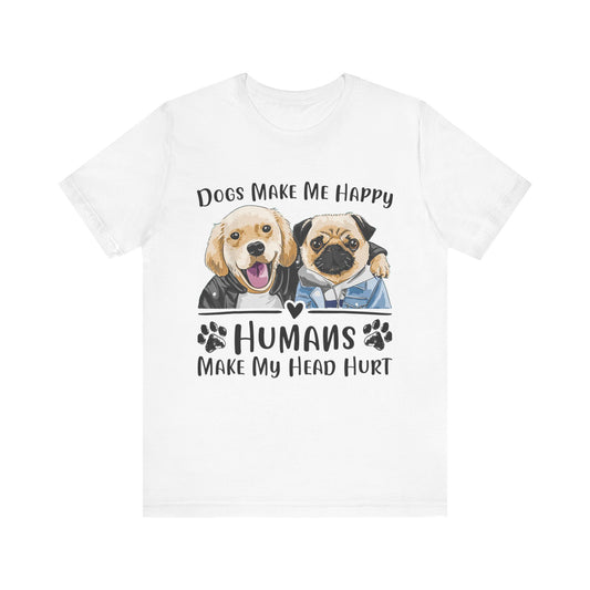 Dog Friends Make Me Happy T-Shirt