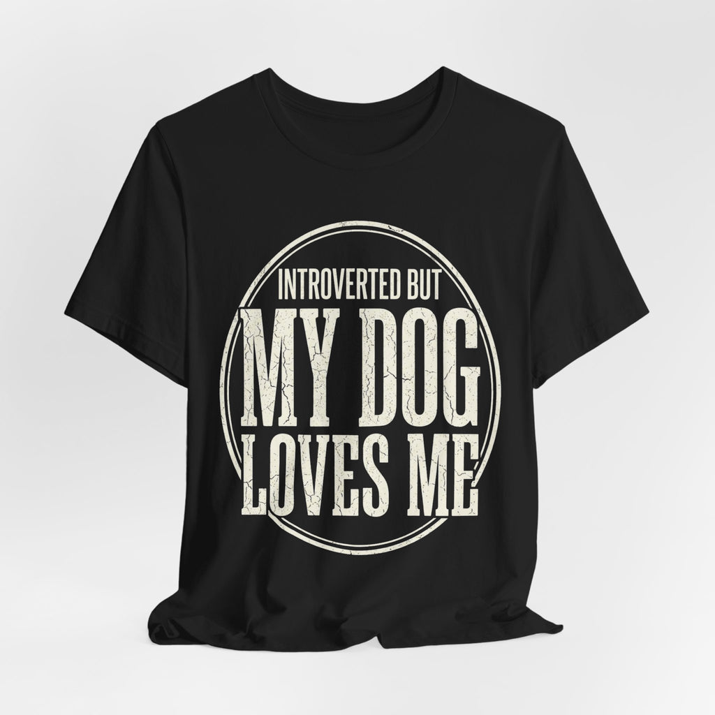 Introverted Dog Mom T-Shirt