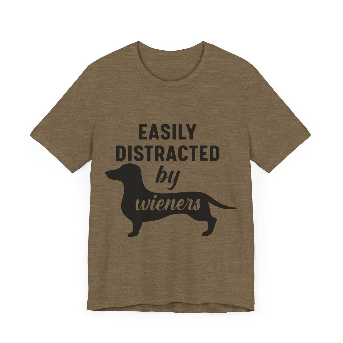 Easily Distracted by Wieners T-Shirt