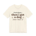 I Had Plans T-Shirt