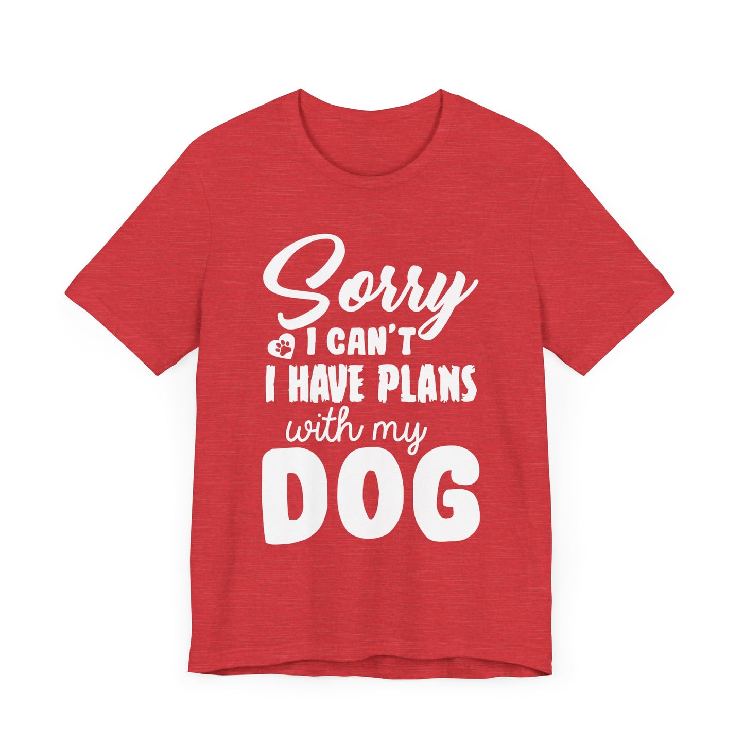 Plans with my Dog T-Shirt