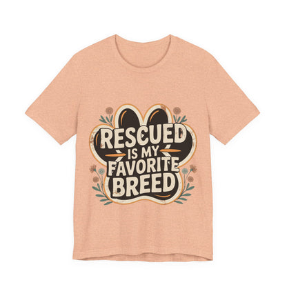 Rescued is my Favorite Breed T-Shirt
