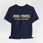 Dogs > People T-Shirt