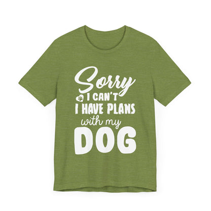 Plans with my Dog T-Shirt
