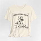 Emotional Support Human T-Shirt