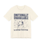 Emotionally Unavailable T-Shirt