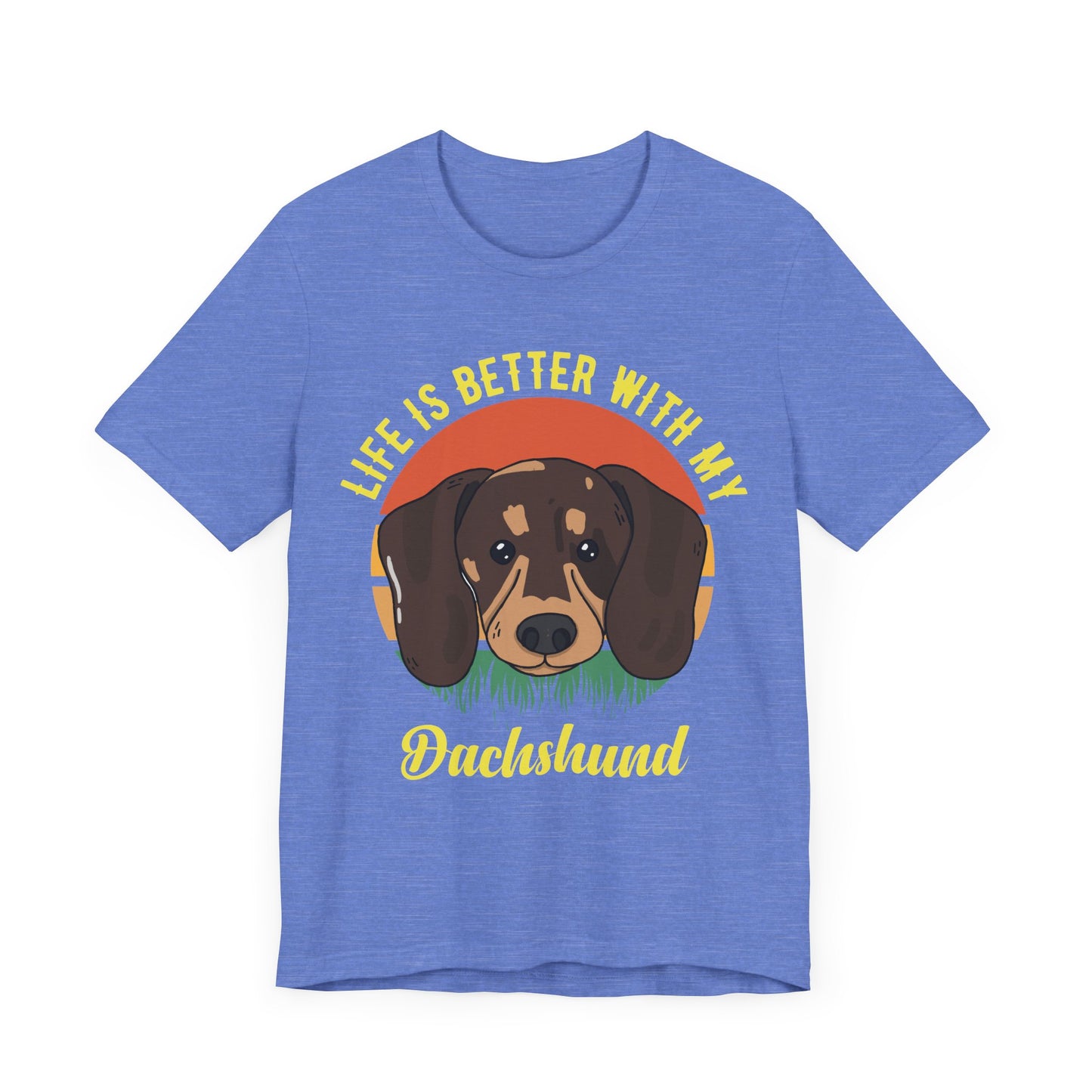 Life is Better with Dachshunds T-Shirt