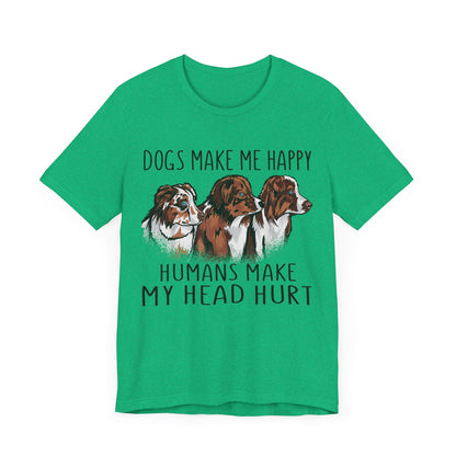 Dogs Make Me Really Happy T-Shirt