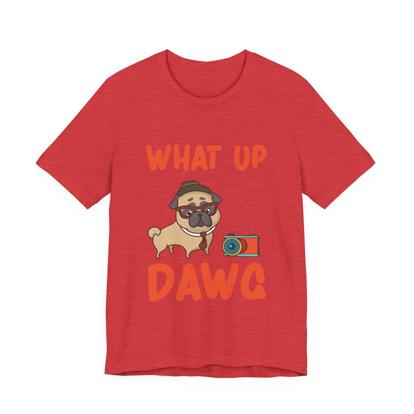What Up Dawg T-Shirt