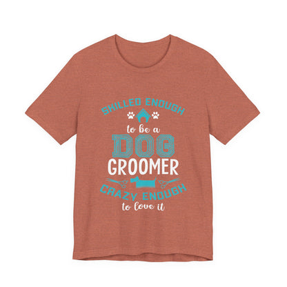 Dog Groomer T-Shirt