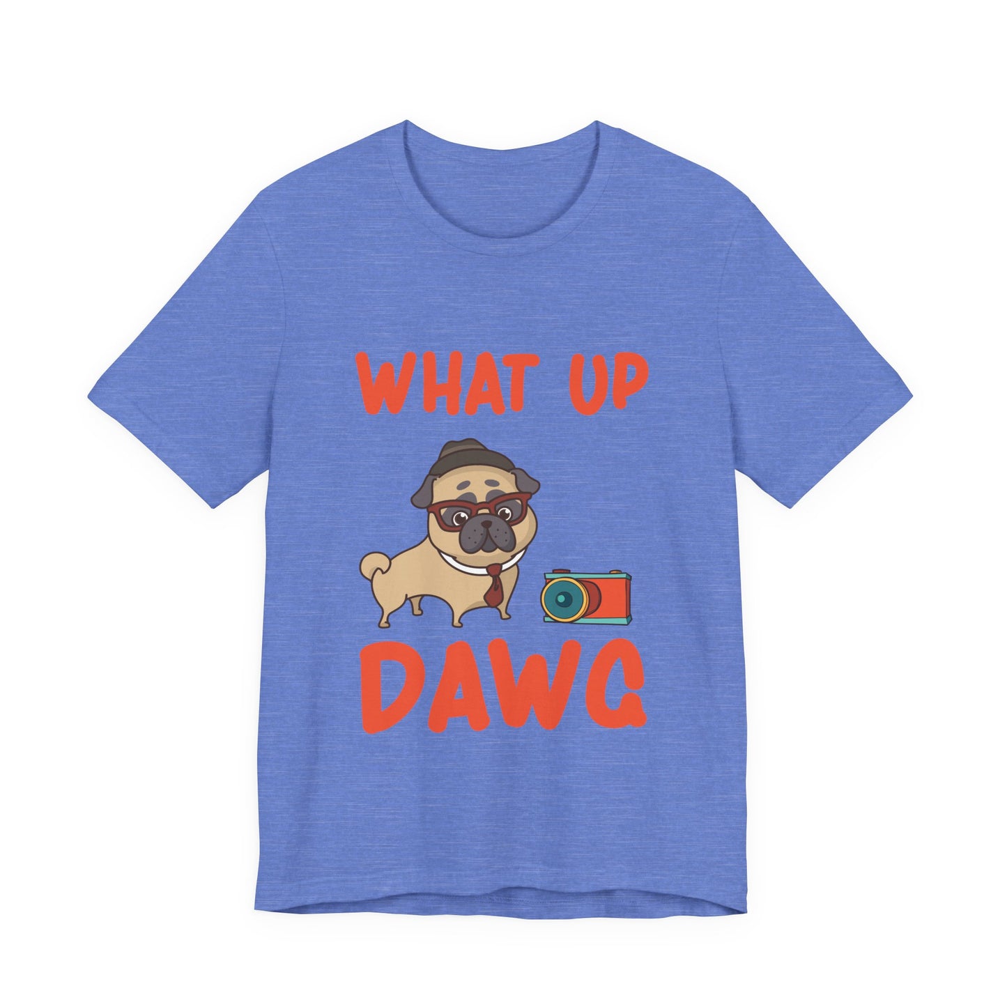 What Up Dawg T-Shirt