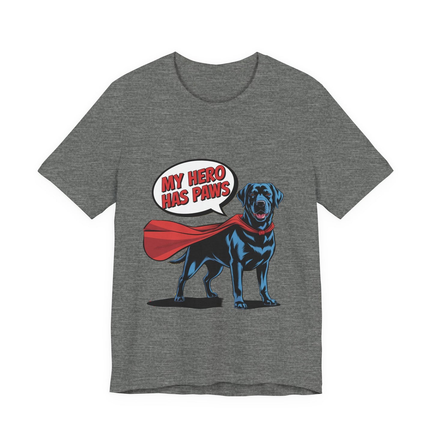 My Hero Has Paws T-Shirt