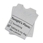 Tonight’s Plans T-Shirt