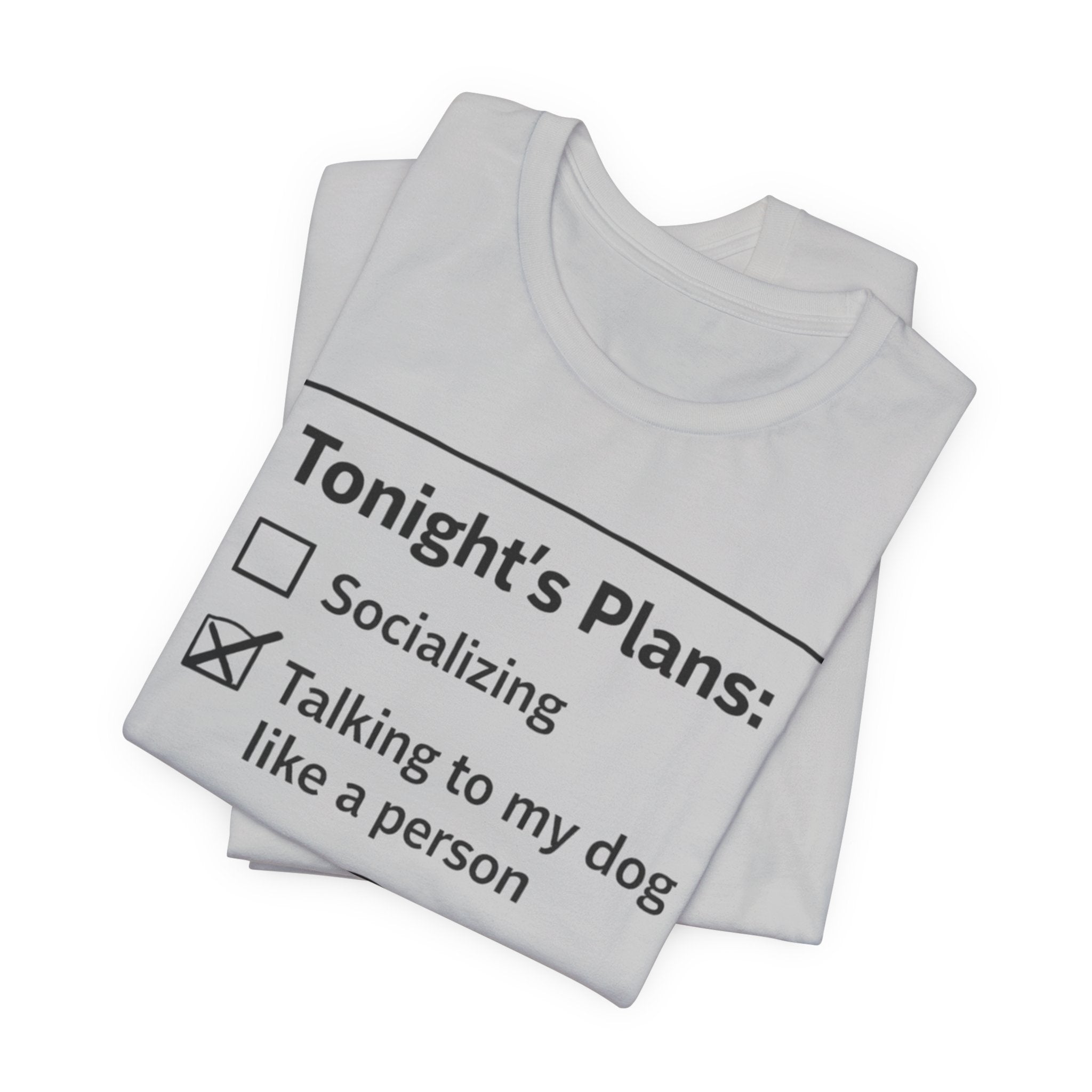 Tonight’s Plans T-Shirt