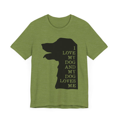 Love my Dog T-Shirt