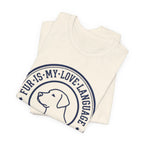 Fur Is My Love Language T-Shirt