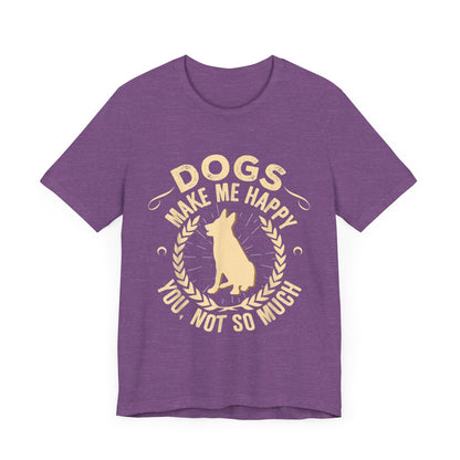 Dogs Make Me So So Happy T-Shirt