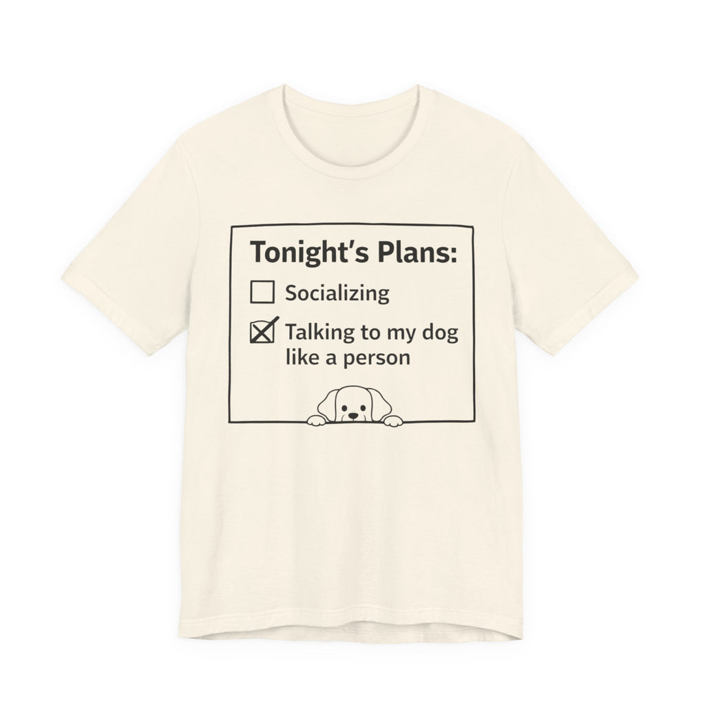 Tonight’s Plans T-Shirt