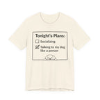 Tonight’s Plans T-Shirt